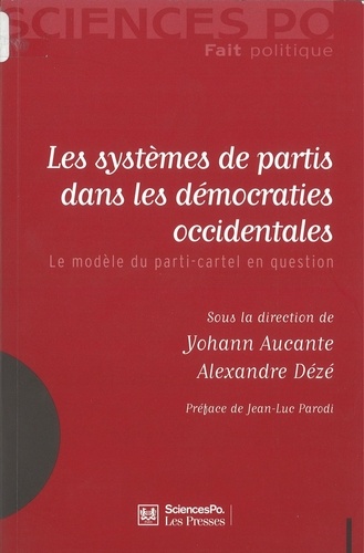 Les systèmes de partis dans les démocraties occidentales. Le modèle du parti-cartel en question