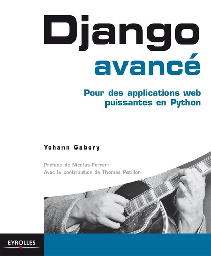Django avancé. Pour des applications web puissantes en Python
