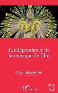 Yohann Guglielmetti - L'indépendance de la musique de film.