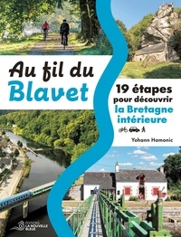 Yohann Hamonic - Au fil du Blavet - 19 étapes pour découvir la Bretagne intérieure.