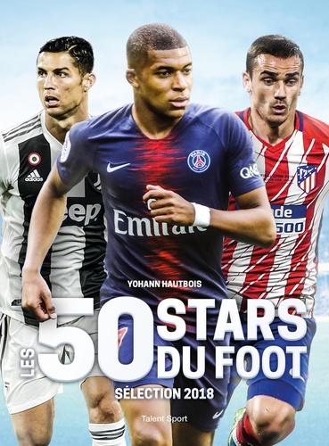Yohann Hautbois - Les 50 stars du foot - Sélection 2018.