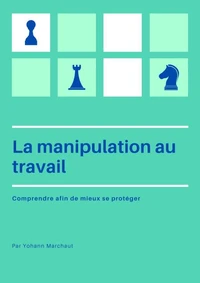 La Manipulation au travail