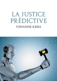 Yohanne Kessa - La justice prédictive.