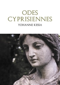 Yohanne Kessa - Odes cyprisiennes.