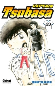 Yoichi Takahashi - Captain Tsubasa - Tome 23 - Phénix contre tigre sauvage, une lutte ardente !.