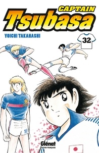 Yoichi Takahashi - Captain Tsubasa - Tome 32 - L'attaque du monstre sacré.