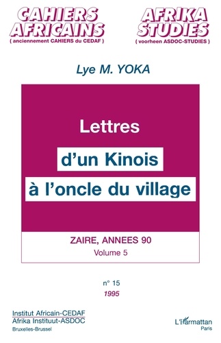 Yoka Lye Mudaba - Zaïre, années 90 Tome 5 - Lettres d'un Kinois à l'oncle du village.
