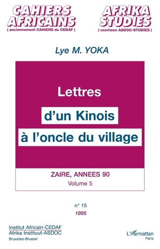 Zaïre, années 90 Tome 5. Lettres d'un Kinois à l'oncle du village
