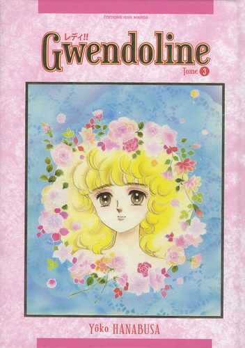 Yoko Hanabusa - Gwendoline (Lady!!) Tome 3 : .