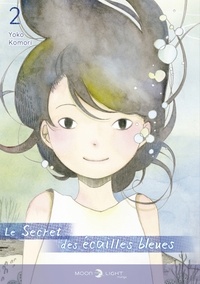 Yoko Komori - Le Secret des écailles bleues T02.