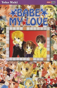 Yoko Maki et Alain Guerrini - Babe my Love Tome 5 : .