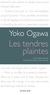 Yoko Ogawa - Les tendres plaintes.