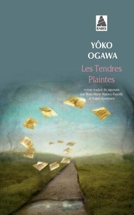 Yoko Ogawa - Les tendres plaintes.