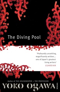 Yoko Ogawa - The Diving Pool.