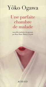 Une parfaite chambre de malade suivi de La désagrégation du papillon