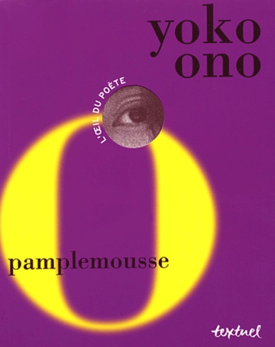 Yoko Ono - Pamplemousse - Edition bilingue français-anglais.