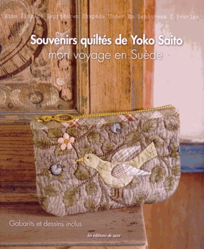 Yoko Saito - Souvenirs quiltés de Yoko Saito - Mon voyage en Suède.
