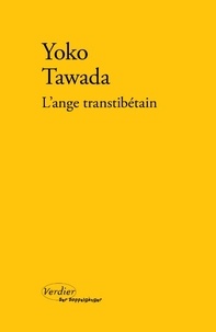 Yoko Tawada - L'ange transtibétain.