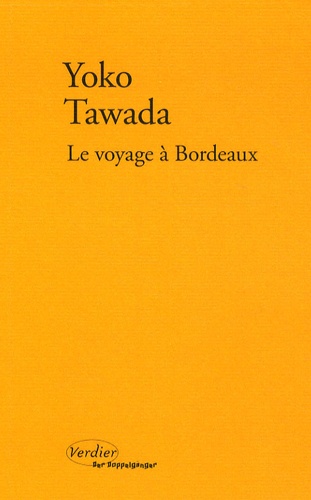 Yoko Tawada - Le voyage à Bordeaux.