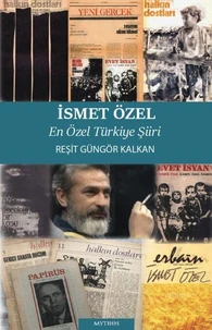 İsmet Özel  En Özel Türkiye Şiiri