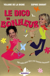 Yolaine de La Bigne et Sophie Davant - Le dico du bonheur.