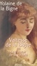 Yolaine de La Bigne - Valtesse de la Bigne - Ou Le pouvoir de la volupté.
