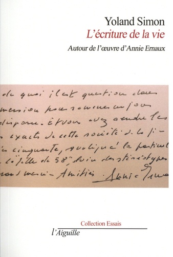 Yoland Simon - L'écriture de la vie - Causerie donnée sur l'oeuvre d'Annie Ernaux, Prix Nobel de littérature 2022.