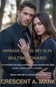 Apareada con el Rey Alfa Multimillonario