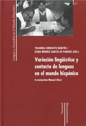 Variacion linguistica y contacto de lenguas en el mundo hispanico. In memorium Manuel Alvar