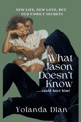  Yolanda Dian - What Jason Doesn't Know - What Jason Doesn't Know Book 1.