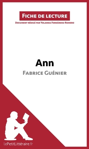 Ann de Fabrice Guénier. Résumé complet et analyse détaillée de l'oeuvre