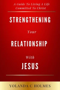 Strengthening Your Relationship With Jesus