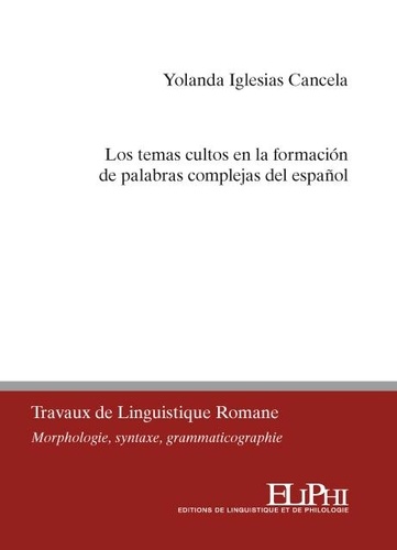 Los temas cultos en la formación de palabras complejas del español