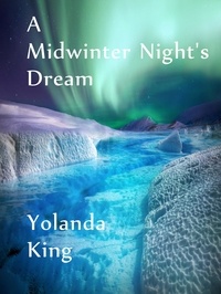 Yolanda King - A Midwinter Night's Dream.