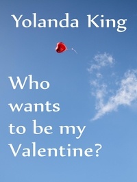Yolanda King - Who Wants To Be My Valentine?.