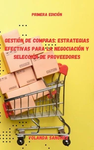Gestión de Compras: Estrategias Efectivas para la Negociación y Selección de Proveedores