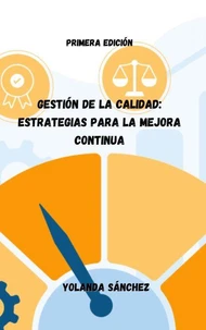 Gestión de la Calidad: Estrategias para la Mejora Continua