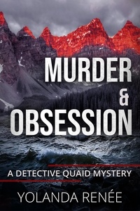  Yolanda Renee - Murder &amp; Obsession - A Detective Quaid Mystery, #3.
