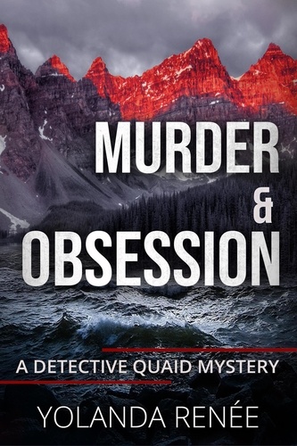  Yolanda Renee - Murder &amp; Obsession - A Detective Quaid Mystery, #3.