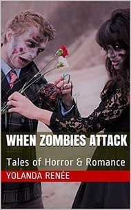  Yolanda Renee - When Zombies Attack.