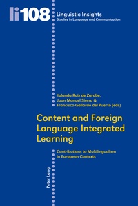 Yolanda Ruiz de zarobe et Francisco Gallardo del puerto - Content and Foreign Language Integrated Learning - Contributions to Multilingualism in European Contexts.
