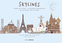 Yolanda Zappatera et Jan Fuscoe - Skylines - Un panorama architectural des plus belles villes du monde.