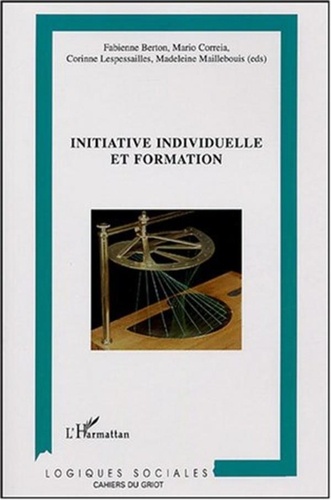 Yolande Benarrosh et Pierre Béret - Les cahiers du Griot N° 2, Octobre 2004 : Initiative individuelle et formation - Contributions de la recherche, état des pratiques et étude bibliographique.