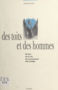 Yolande Brault - Des toits et des hommes.