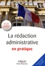 Yolande Ferrandis - La rédaction administrative en pratique.