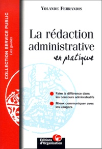 Yolande Ferrandis - La Redaction Administrative En Pratique. 2eme Edition.