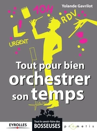Tout pour bien orchestrer son temps