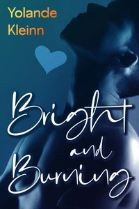 Bright and Burning