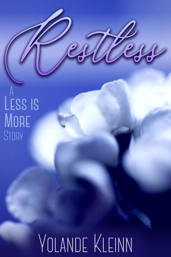  Yolande Kleinn - Restless - Less Is More, #4.