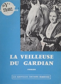 Yolande Saint-Michel - La veilleuse du Gardian.
